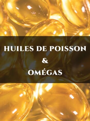 HUILES DE POISSON & OMÉGAS