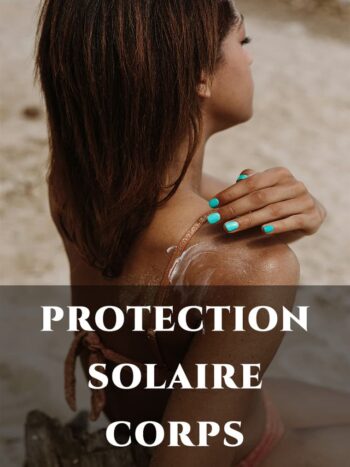 PROTECTION SOLAIRE CORPS