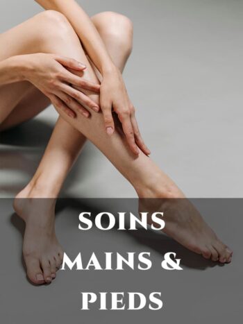 SOINS MAINS & PIEDS